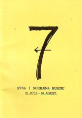 7 SÝNA Í NORRÆNA HÚSINU 31.JÚLI-16.ÁGUST.
