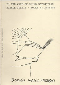 In The Wake Of Blind Navigation  Boekie Woekie Books By Artists