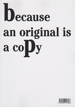 Because An Original Is A Copy