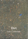 Dirt & Other Works