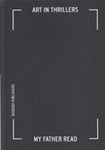 Art In Thrillers My Father Read  Kunst In Thrillers Die Mijn Vader Las