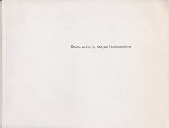 Recent Works By Kristján Guðmundsson