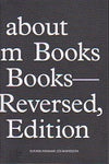 Quotes about Books from Books about Books—Revised, Reversed, Revisited Edition