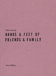 Hands & Feet Of Friends & Family