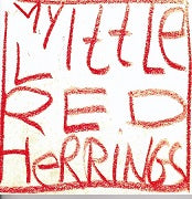 My Little Red Herrings