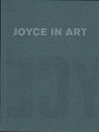 Joyce in Art: Visual Art Inspired by James Joyce