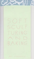 Soft Sculpturing And Baking