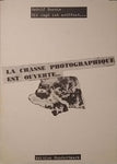 Die Jagd Ist Eröffnet... - La Chasse Photographique Est Ouverte...