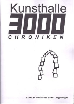 Kunsthalle 3000 Chroniken  Kunst Im Öffentlichen Raum, Langenhagen