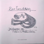 Der Froschkönig a version of the Frog King fairy tale retold and with drawings by Petrus Akkordeon