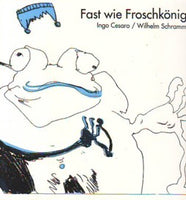 Fast Wie Froschkönig a version of the Frog King fairy tale retold by Ingo Cesaro and Wilhelm Schramm