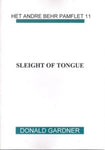 Het Andre Behr Pamflet 11  Donald Gardner  Sleight Of Tongue
