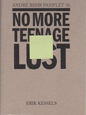 Het Andre Behr Pamflet 38  No More Teenage Lust