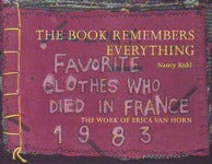 The Book Remembers Everything  The Work Of Erica Van Horn