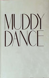 Muddy Dance