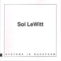 Sol LeWitt  Systeme In Buchform