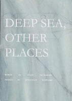 Deep Sea, Other Places
