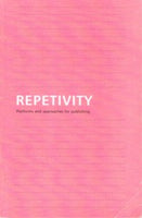 Repetivity  Platforms And Approaches For Publishing