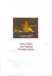 Dieter Roth’s Last Reading  Die Letzte Lesung