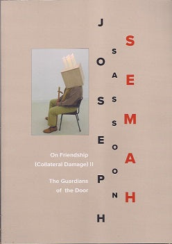On Friendship (Collateral Damage) II  The Guardians Of The Door by Joseph Sassoon Semah