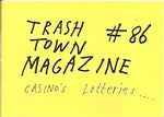 Trashtown Magazine 86  Casino’s Lotteries …