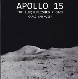 Apollo 15  The (Un)published Photos