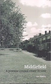 Middlefield: A Postwar Council Estate In Time